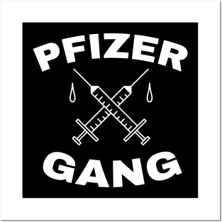 Pfizer Gang - Funny Vaccine Posters and Art